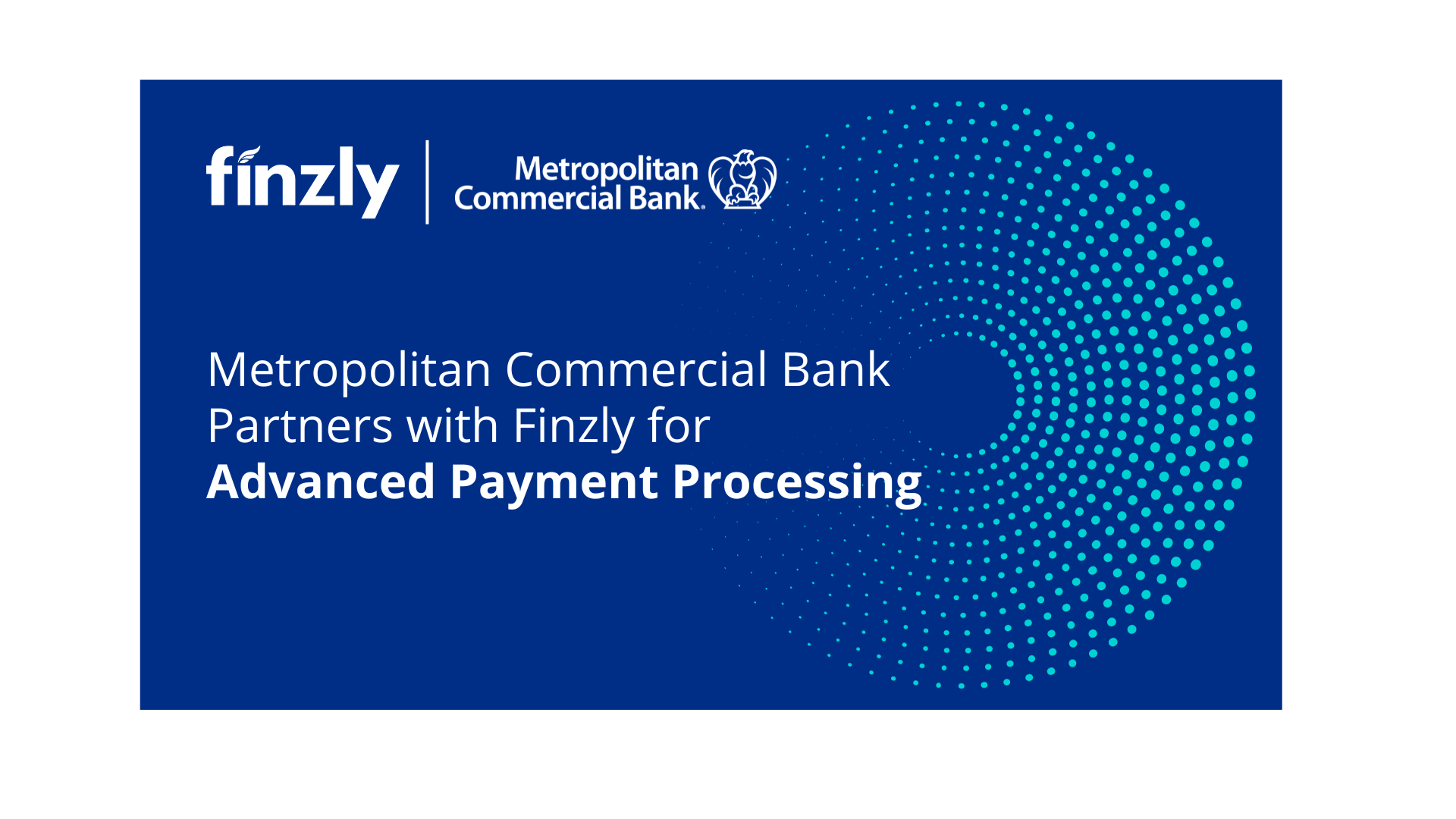Metropolitan Commercial Bank Partners with Finzly for Advanced Payment